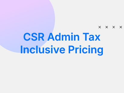CSR Admin Tax Inclusive Pricing