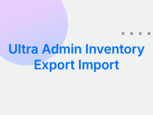 Ultra Admin Inventory Import Export